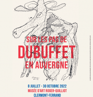 Affiche de l'exposition « Sur les pas de Dubuffet en Auvergne », Musée d'art Roger-Quilliot, 2022.