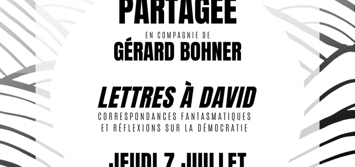L'Atelier 14 : Lecture partagée - Lettres à David | G.Bohner