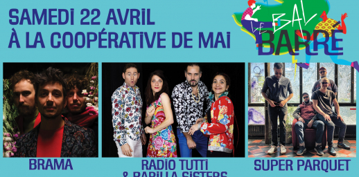 Bal Barré : Brama, Radio Tutti & Barilla Sisters et Super Parquet | La Coopérative de Mai