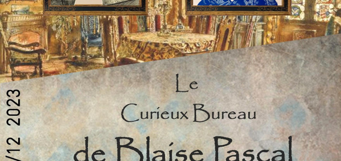 Le Curieux Bureau de Blaise Pascal