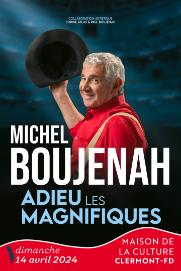 © Michel Boujenah - Adieu les magnifiques | Maison de la Culture