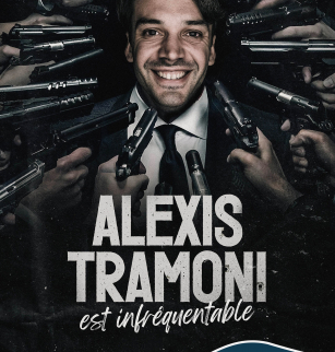 Alexis Tramoni est infréquentable | Comédie des Volcans
