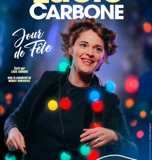 Lucie Carbone - Jour de fête | Comédie des Volcans