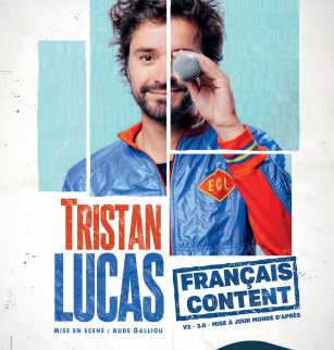 Tristan Lucas - Français Content | Comédie des Volcans
