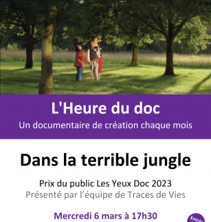 L'Heure du doc : Dans la terrible jungle | La Jetée