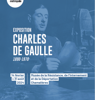 Charles de Gaulle 1890-1970 | Musée de la Résistance, de l'Internement et de la Déportation