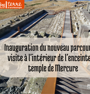 Inauguration du nouveau parcours de visite dans les vestiges du temple de Mercure