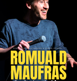 Romuald Maufras : Quelqu'un de bien | Comédie des Volcans